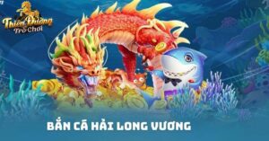Bắn cá Hải Long Vương